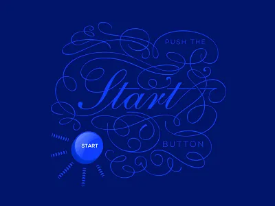 Push The Start Button lettering ornaments typography