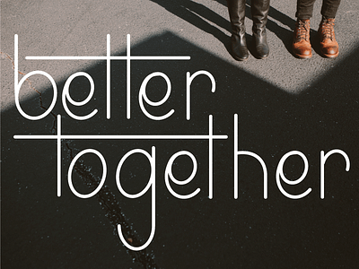 Better Together custom lettering e lettering logotype relationships the letter e