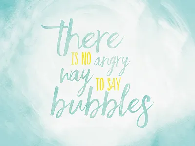 Go ahead and try it! brush bubbles child daughter fun green letting typography yellow