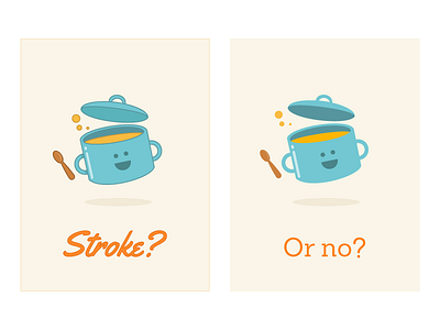 Stroke? Or no? boil bubble cook food pot shadow smile soup spoon stew stroke