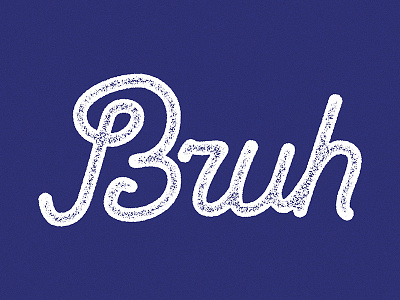 Bruh bruh lettering stamp