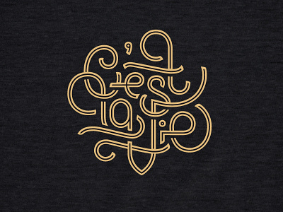 C'est la Vie lettering typography