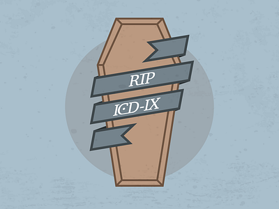 A Farewell Ode to ICD-9 - RIP ICD-IX