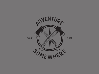 Adventure Somewhere Sometime axe black campy compass grey hipster logo outdoor travel type typography vintage