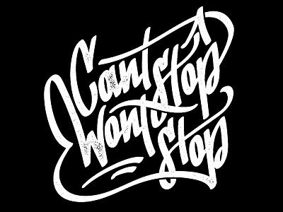 Cant Stop calligraphy cant stop wont stop graffiti handstyles hotbox script vector