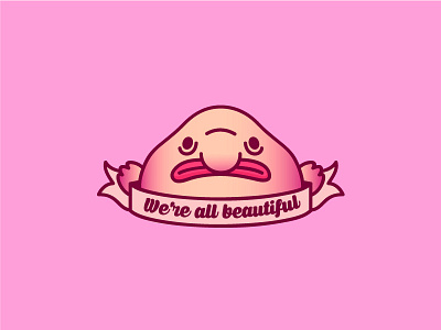 ✨We're all beautiful✨ beautiful blobfish character fish illustration ugly