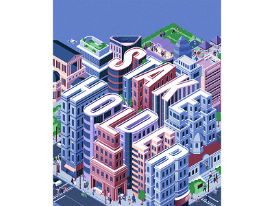 Stake Holder adobe adobeillustrator buildings business cityscape coverillustration editorialillustration greenery illustration isometric mba muti noise university vector