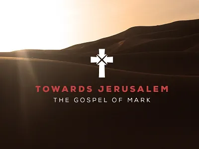 Towards Jerusalem Sermon Graphic arrows church cross gospel jesus