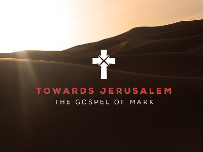 Towards Jerusalem Sermon Graphic arrows church cross gospel jesus
