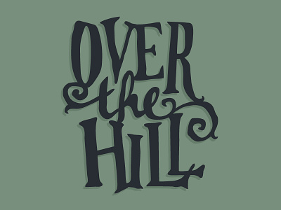 Over the Hill Lettering cricut diecut lettering over the hill