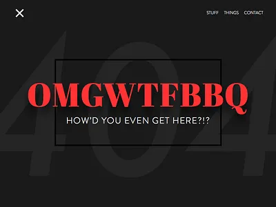 DailyUI 008 - 404 Page OMGWTFBBQ 008 404 dailyui omgwtfbbg