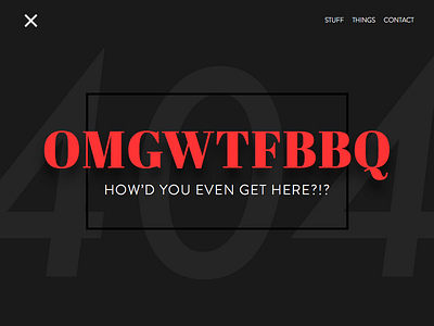 DailyUI 008 - 404 Page OMGWTFBBQ 008 404 dailyui omgwtfbbg