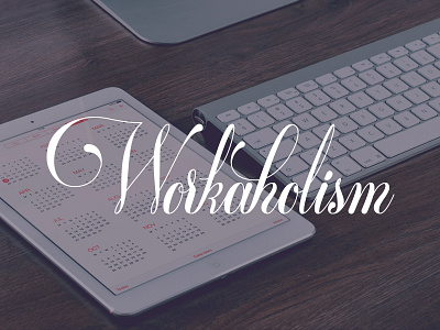 Workaholism lettering type typography
