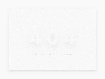 Day 008 - 404 404 broken concept dailyui design error missing noise noisy page space ui
