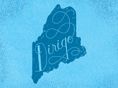 Dirigo dirigo hand lettered lettered maine me state state motto usa