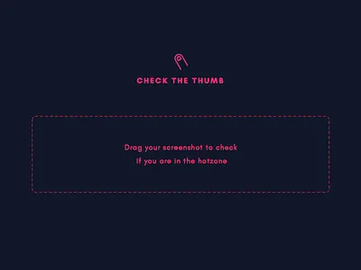 Check the Thumb check cta drak hotzone pink screenshot test thumb thumbzone ux