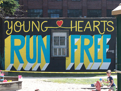 Young Hearts Run Free lettering mural spray paint type