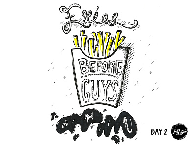 Inktober 2015 Day 2 fries before guys illustration ink drawing inktober lettering sketch