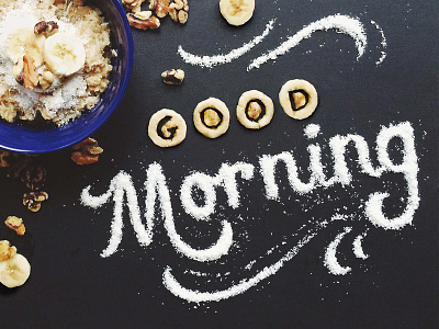 Good Morning banana bananas breakfast coconut food lettering food type food typography good morning hand lettering lettering oatmeal walnuts