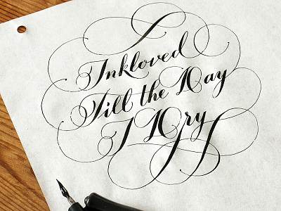 Inkloved Till I Dry calligraphy flourishes hand lettering ink lettering pen swirls writing