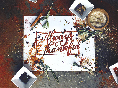 Always Thankful food handwritten script spices styling thanks thanksgiving type