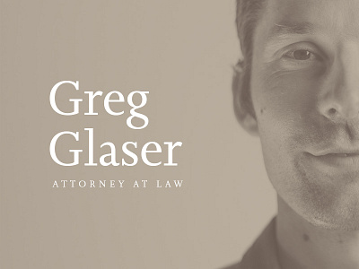 Greg Glaser, Attorney At Law attorney branding headshot joanna joanna nova logo monotype photography