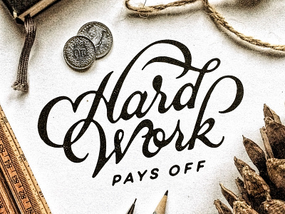 Hard Work design hand lettering lettering script type typography