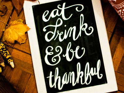 Eat, Drink, & Be Thankful chalkboard typography