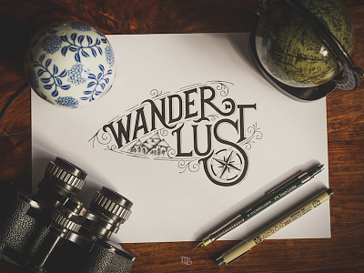 Wanderlust Lettering curves handlettering lettering travel typography victorian wanderlust