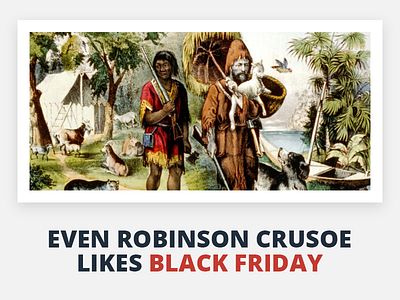 Black friday everywhere, everytime! black crusoe friday joke robinson