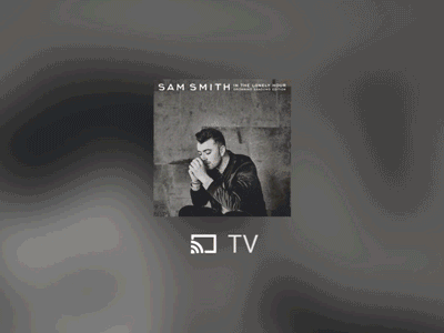 Spotify + Chromecast (Final) [GIF] chromecast gif mo graph motion graphics music sam smith spotify ui ux