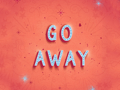 Go Away and Happy New Year card christmas drawing graphic design illustration type typography vector