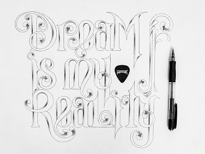 Dream Is My Reality filigree hand drawn hand lettering lettering metallica ornaments type typography