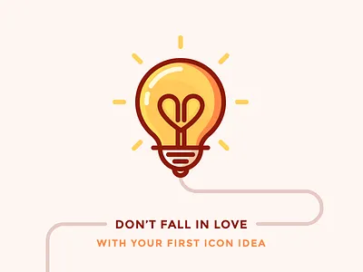 Your First Icon idea Is Not That Good bright bulb heart icon idea illustration light lightbulb lightning love outline