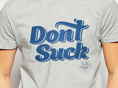 Don't Suck apparel print tshirt type