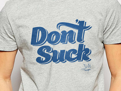 Don't Suck apparel print tshirt type