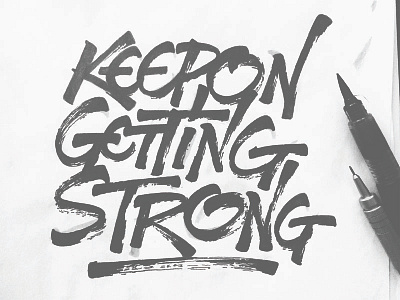 Keep On Getting Strong brand calligraphy hand writing identity lettering logo logotype t shirt type typography леттеринг логотип