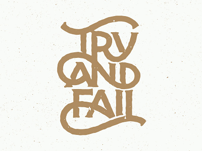 Try and Fail f fail ligatures serif t texture try type typography