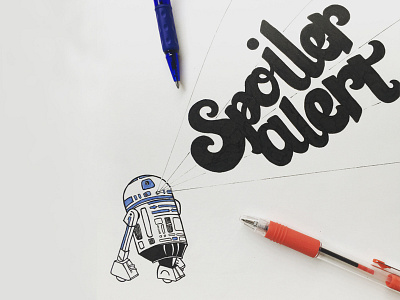 Spoiler Alert cursive force handletter handmade lettering script spoiler star starwars typography wars