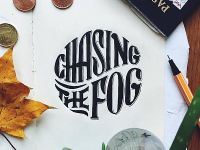 Chasing The Fog fog hand lettering illustration lettering outdoors pen sketch typography