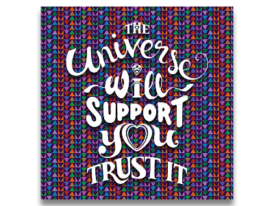 "The Universe will support you, trust it" affirmation lettering positive quote typography