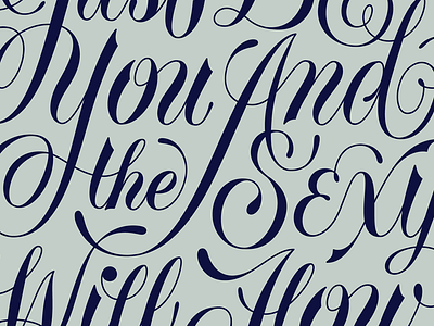 Just be you and the sexy will flow through lettering script