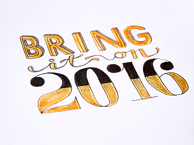 Bring it on 2016 2016 drawing hand lettering handlettering markers new years