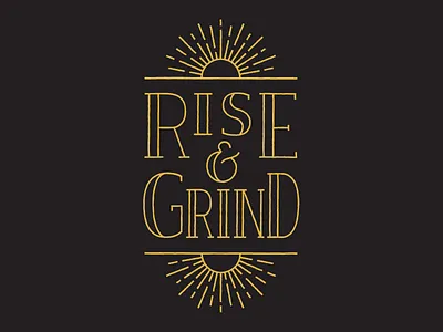 Rise & Grind ampersand print sun sunrise type typography
