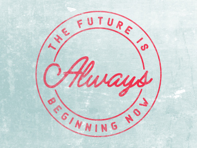 Start Now illustrator inspiration quote texture typography