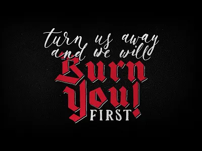 House Targaryen will burn you! brushscript brushtype burnyou daenerys fireandblood gameofthrones got gothic handlettering handwritten housetargaryen lettering