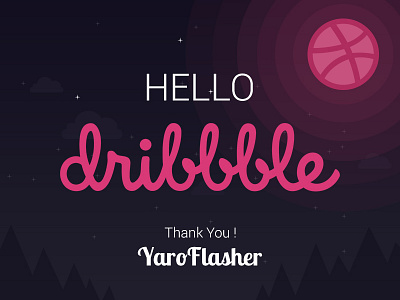 Hello Dribbble : My First Shot debute dribbble first invitation invite shot thanks thankyou yaroflasher