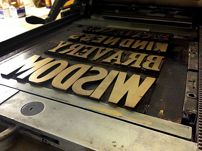 Patience Kindness Bravery Wisdom bravery gold kindness letterpress patience poster process vandercook sp15 wisdom wood type