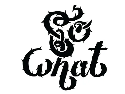 So What expression expression lettering hand lettering lettering rebel so what