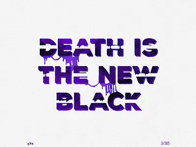 3/365 365 art death design graphic graphic design illustration lettering letters type typo typography